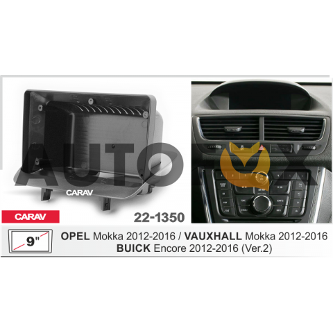 Carav 22-1350: 9" BUICK Encore 2012-2016 / OPEL Mokka 2012-2016 / Vauxhall Mokka 2012-2016